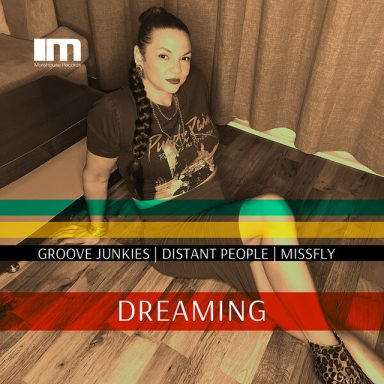 Dreaming Dreaming
Groove Junkies, Distant People, MissFly
